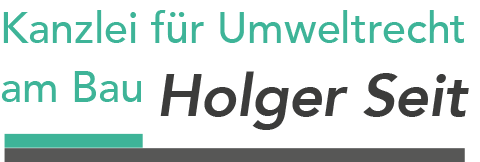 Kanzlei für Umweltrecht am Bau Holger Seit